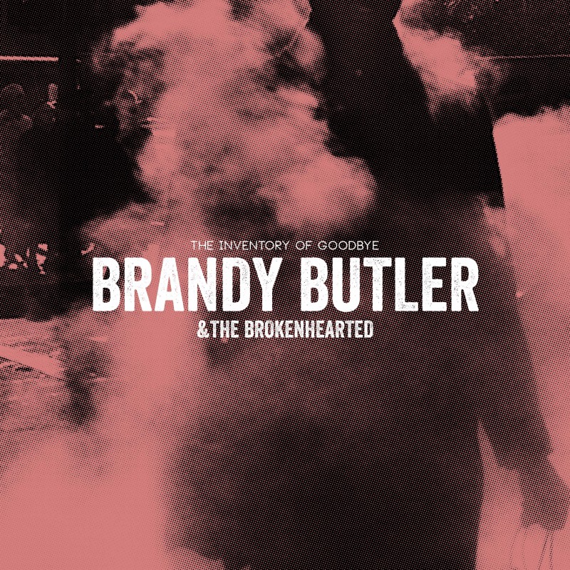 Releases IRASCIBLE MUSIC Brandy Butler & The Brokenhearted The